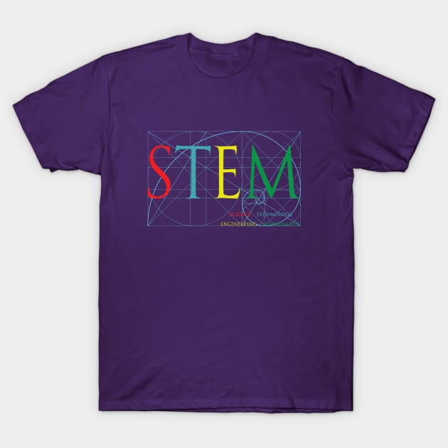 STEM with Golden Ratio, Science, Technology, Engineering, Mathematics T-Shirt by Stonework Design Studio